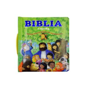 „Biblia z rączką. Ulubione historie biblijne dla najmłodszych”