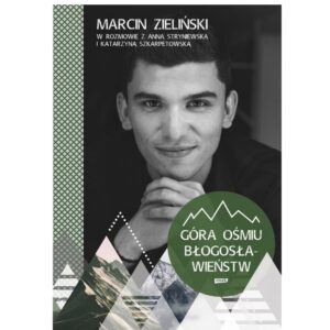 „Góra ośmiu błogosławieństw”. Marcin Zieliński